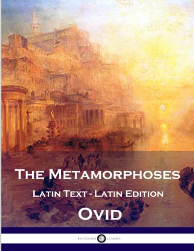 Publius Ovidius Naso: Metamorphoses (Paperback, 2016, Createspace Independent Publishing Platform, CreateSpace Independent Publishing Platform)