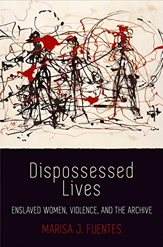 Dispossessed Lives (Paperback, 2018, University of Pennsylvania Press)