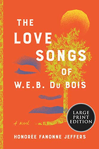 The Love Songs of W.E.B. Du Bois (Paperback, 2021, HarperLuxe)