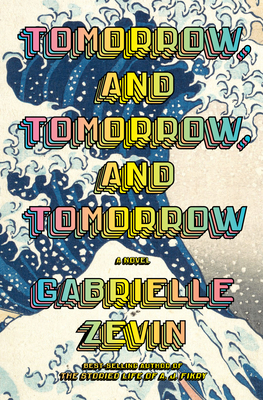 Gabrielle Zevin: Tomorrow, and Tomorrow, and Tomorrow