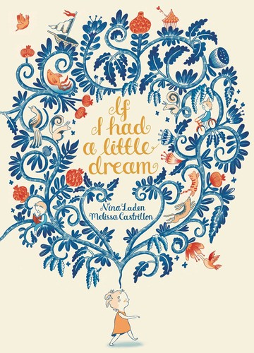 If I had a little dream (2017, Simon & Schuster/Paula Wiseman Books)