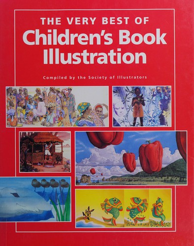 The Very Best of Children's Book Illustration (Hardcover, 1993, North Light Books)