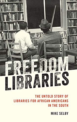 Freedom Libraries (Hardcover, 2019, Rowman & Littlefield Publishers)