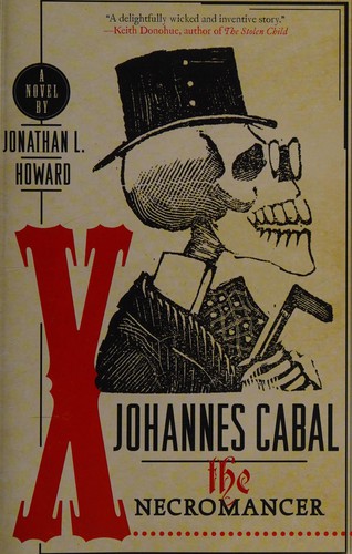 Johannes Cabal the Necromancer (Paperback, 2010, Anchor)