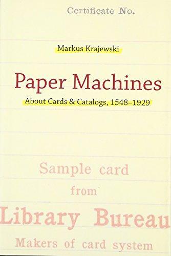 Paper machines : about cards & catalogs, 1548-1929 (2011)